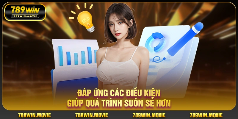 Đáp ứng các điều kiện giúp quá trình rút tiền 789WIN suôn sẻ hơn Đáp ứng các điều kiện giúp quá trình rút tiền 789WIN suôn sẻ hơn