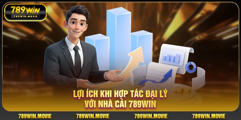 Lợi ích khi hợp tác đại lý với nhà cái 789WIN Lợi ích khi hợp tác đại lý với nhà cái 789WIN