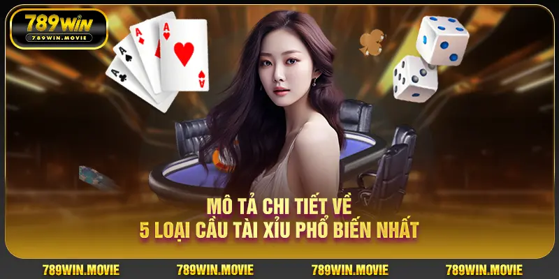 Mô tả chi tiết về 5 loại cầu tài xỉu phổ biến nhất Mô tả chi tiết về 5 loại cầu tài xỉu phổ biến nhất